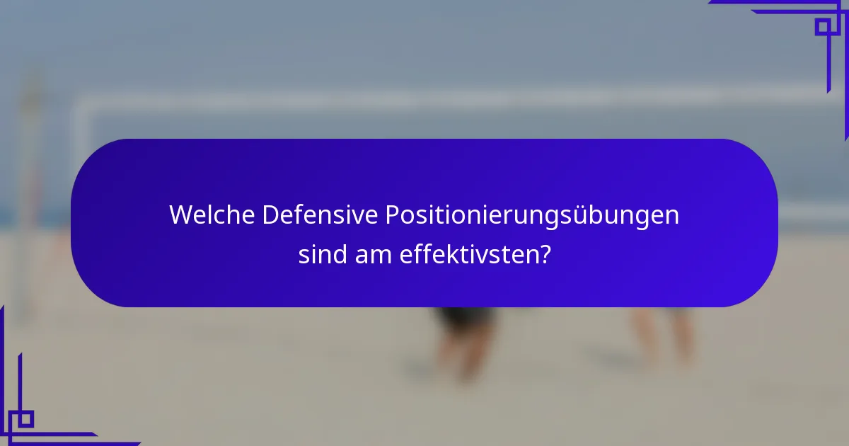 Welche Defensive Positionierungsübungen sind am effektivsten?