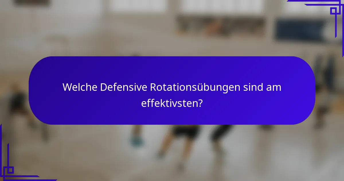 Welche Defensive Rotationsübungen sind am effektivsten?